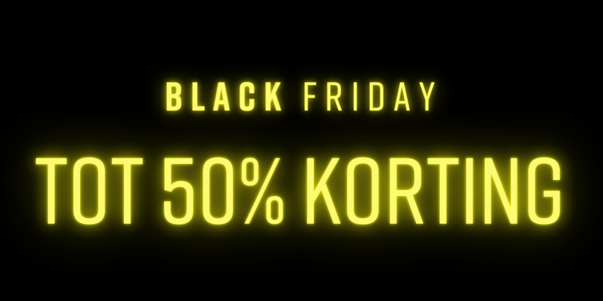 Black Friday - tot 50% korting