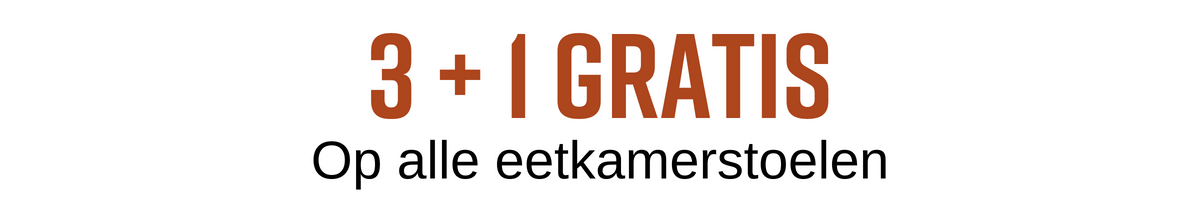 3 + 1 gratis op alle eetkamerstoelen