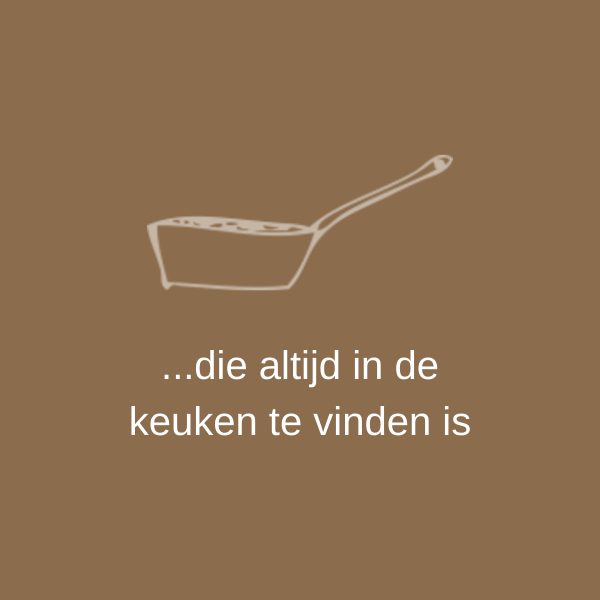 ...die altijd in de keuken te vinden is