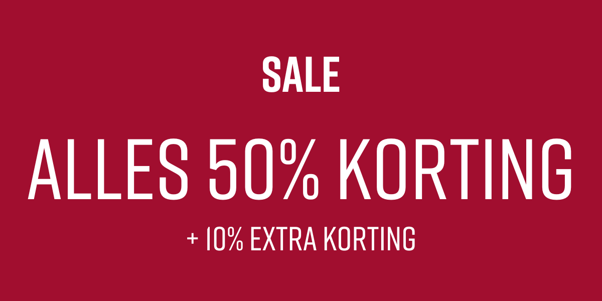 SALE: Alles 50 + 10% extra korting