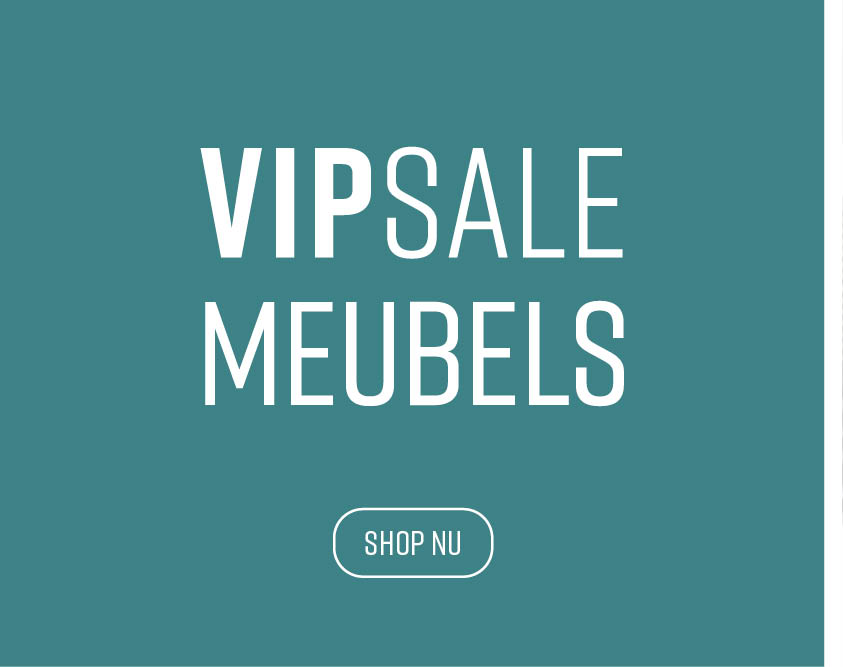 VIP SALE meubels - Shop nu