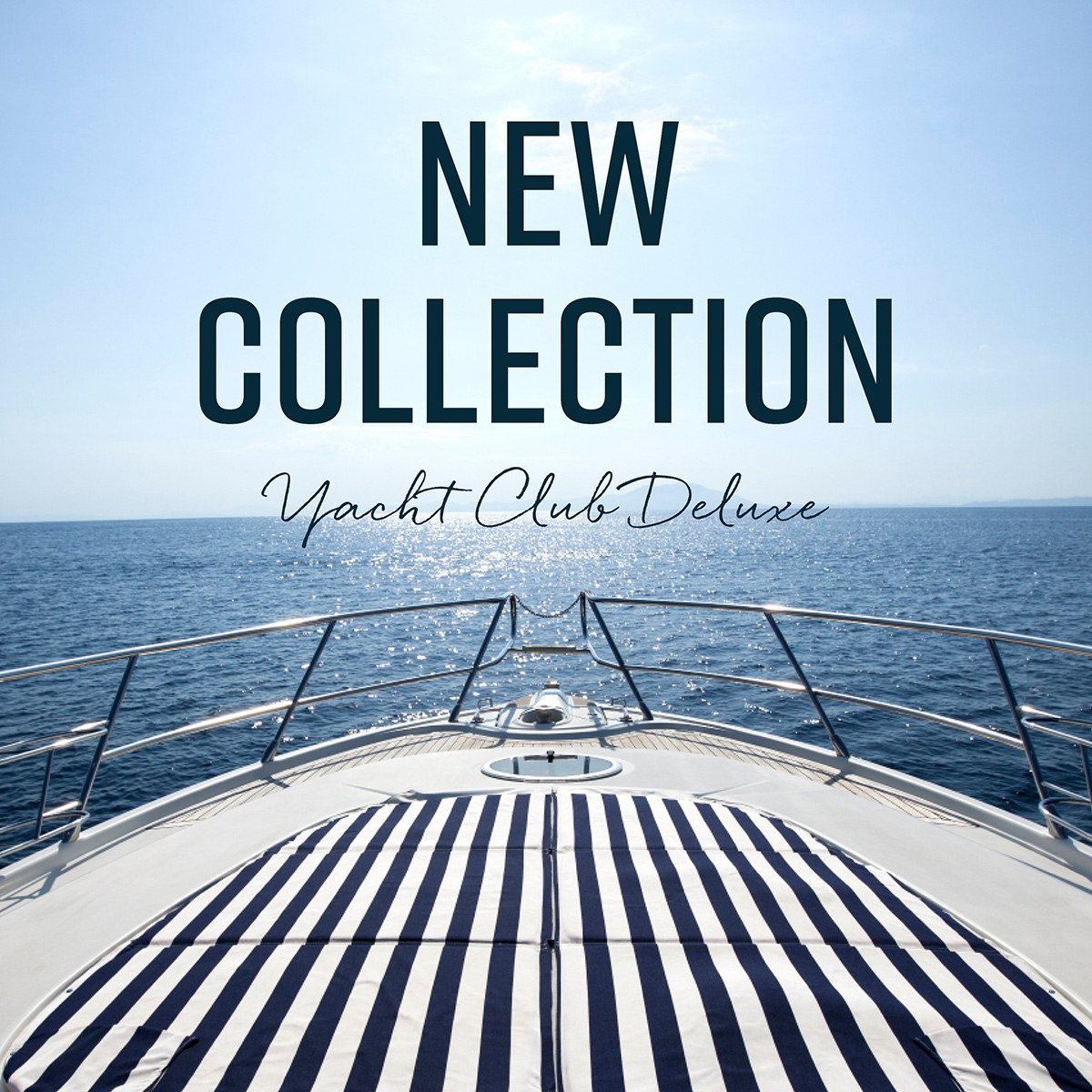 NEW COLLECTION! Yacht Club Deluxe