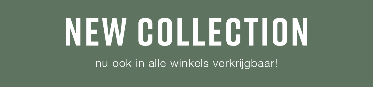 NEW COLLECTION nu ook in alle winkels verkrijgbaar!