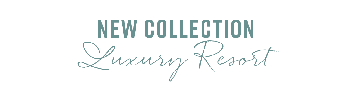 Nieuwe Collectie | Luxury Resort