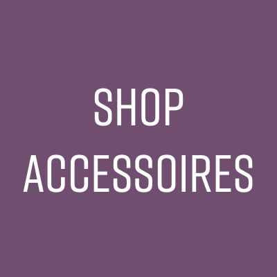 Shop Accessoires