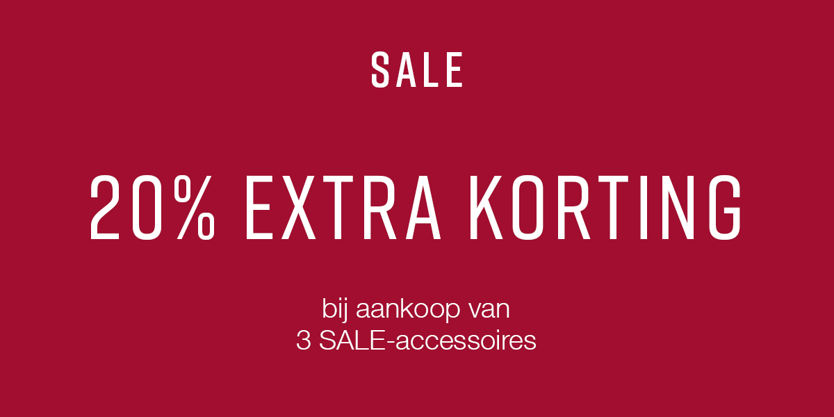 Sale: 20% extra korting bij aankoop van 3 sale accessoires