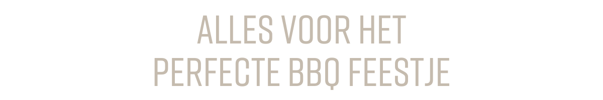 Alles voor het perfecte bbq feestje